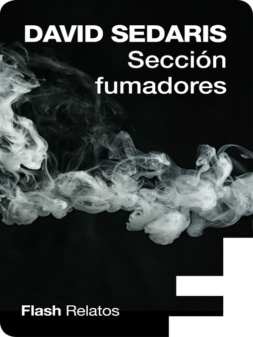 Title details for Sección fumadores (Flash Relatos) by David Sedaris - Wait list